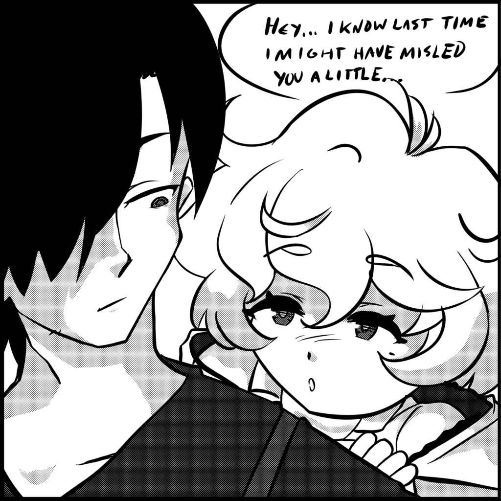 COZY: Hey… I know last time I might have misled you a little…