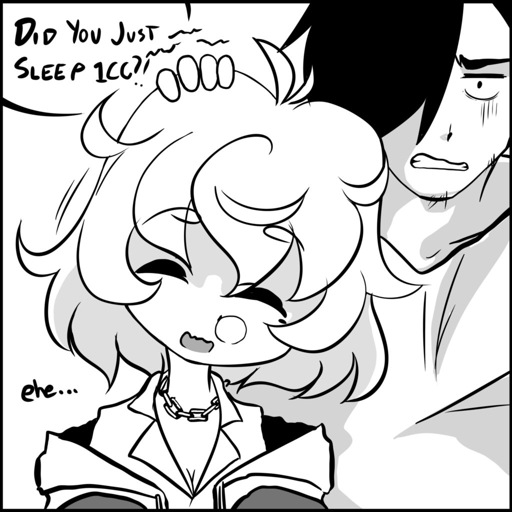 GUY: Did you just sleep 1CC?!